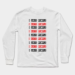 Hate or love Long Sleeve T-Shirt